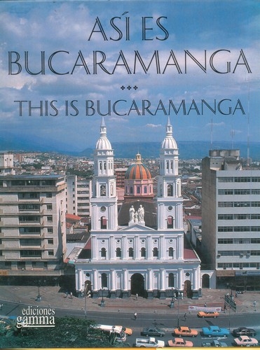 Libro: Así es Bucaramanga | Autor: Varios | Isbn: 9789589308424