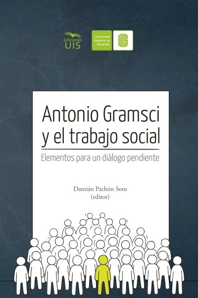 Libro: Antonio Gramsci y el trabajo social | Autor: Antonio Gramsci | Isbn: 9789585188174