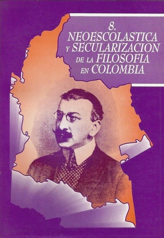 Libro Neoescolástica y secularización de la filosofía en