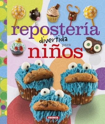 Libro: Repostería divertida para niños | Autor: Ángela García | Isbn: 9788467743746