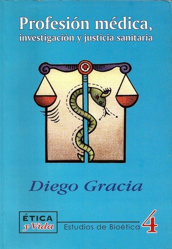 Libro: Profesión médica, investigación y justicia sanitaria - Autor: Diego Gracia - Isbn: 958948221X