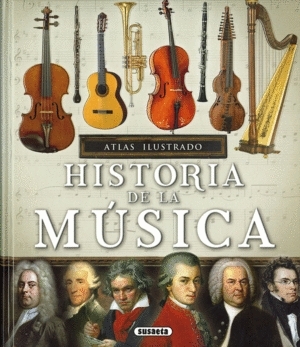 Libro: Atlas ilustrado Historia de la música | Autor: Varios | Isbn: 9788467766387