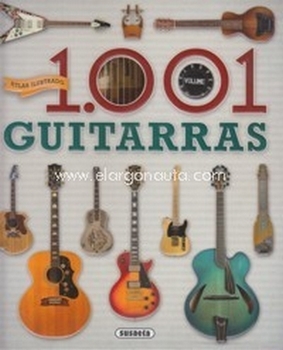 Libro: Atlas ilustrado 1.001 guitarras | Autor: Varios | Isbn: 9788467737837