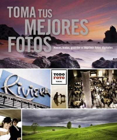 Libro: Toma tus mejores fotos | Autor: Varios | Isbn: 9788499281742