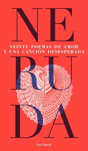 Libro: Veinte poemas de amor y una canción desesperada | Autor: Pablo Neruda | Isbn: 9789584290823
