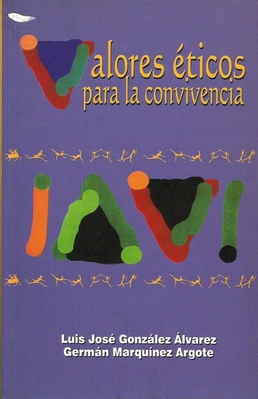 Libro: Valores éticos para la convivencia - Autor: Luis Jose Gonzalez Alvarez - Isbn: 9589482260