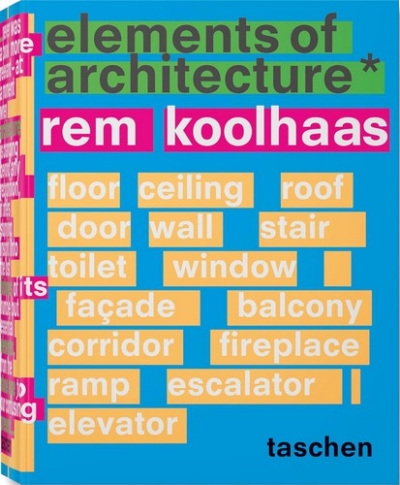 Libro: Elements of architecture rem koolhaas | Autor: Rem Koolhaas | Isbn: 9783836556149