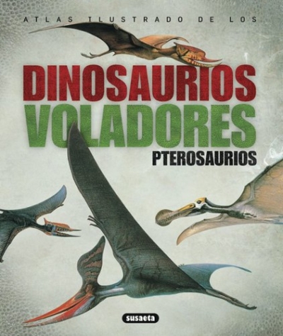 Libro: Atlas ilustrado de los dinosaurios voladores | Autor: Varios | Isbn: 9788430538935