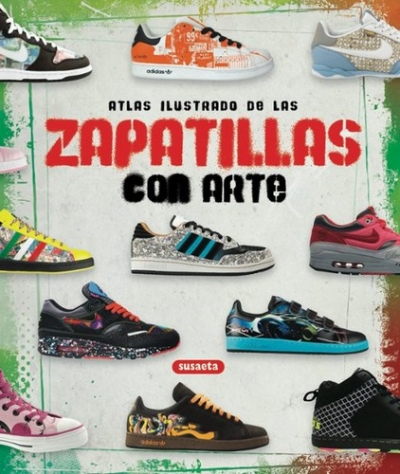 Libro: Atlas ilustrado de las zapatillas con arte | Autor: Varios | Isbn: 9788467709599