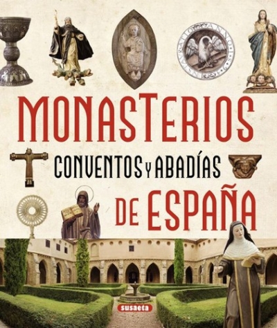 Libro: Atlas ilustrado monasterios, conventos y abadías de España | Autor: Enric Balasch Blanch | Isbn: 9788467724325