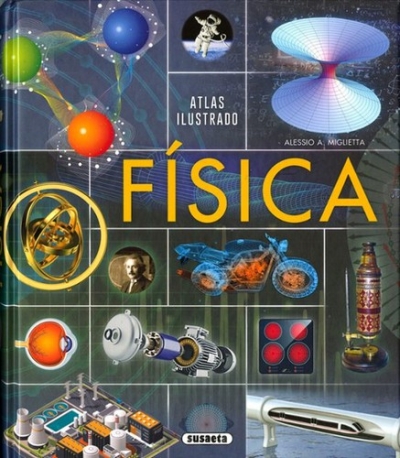 Libro: Atlas ilustrado física | Autor: Alessio A. Miglietta | Isbn: 9788467773408