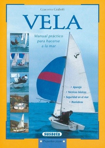 Libro: Vela. Manual práctico para hacerse ala mar (pequeñas joyas) | Autor: Varios | Isbn: 9788430524730