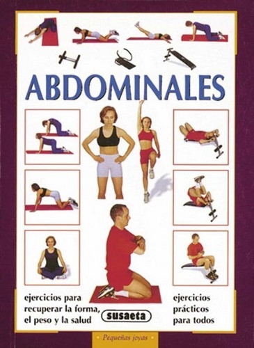Libro: Abdominales: ejercicios, forma, peso (pequeñas joyas) | Autor: Roberto Maccsdanza | Isbn: 9788430599172