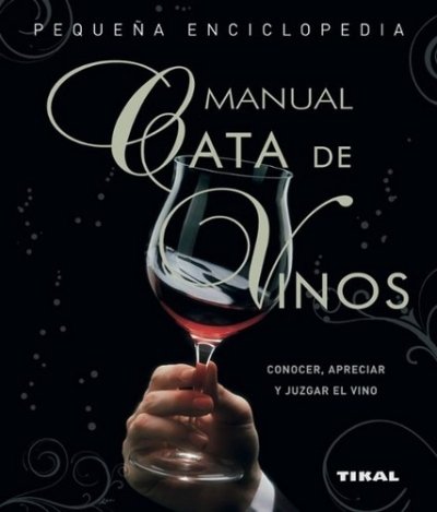 Libro: Manual cata de vinos - pequeña enciclopedia | Autor: Varios | Isbn: 9788499280622