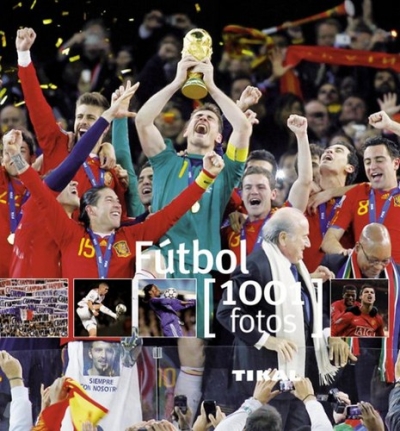 Libro: Fútbol 1.001 fotos | Autor: Varios | Isbn: 9788499280882