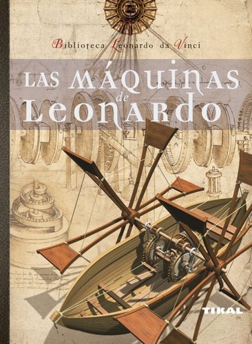 Libro: Las máquinas de Leonardo (biblioteca Leonardo Da Vinci) | Autor: Varios | Isbn: 9788492678976