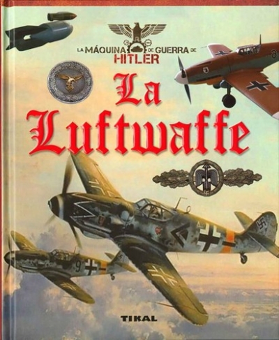Libro: La luftwaffe (t.d.) | Autor: Juan Vazquez Garcia | Isbn: 9788499284552