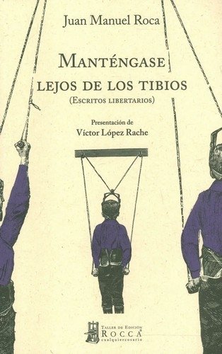 Libro: Manténgase lejos de los tibios | Autor: Juan Manuel Roca | Isbn: 9789585445420