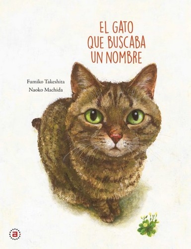 Libro: El gato que buscaba un nombre | Autor: Fumiko Takeshita | Isbn: 9788446050148