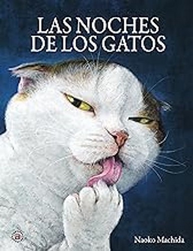 Libro: Las noches de los gatos | Autor: Naoko Machida | Isbn: 9788446054467