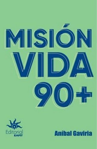  Misión vida 90+