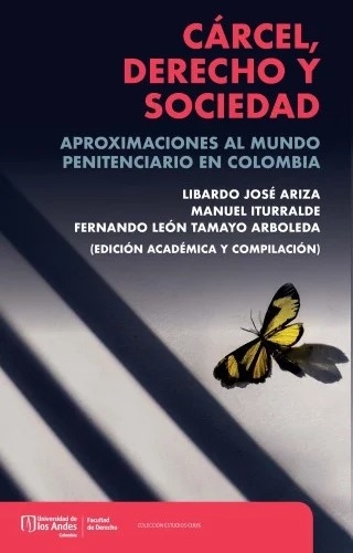Libro: Cárcel, derecho y sociedad | Autor: Fernando León Tamayo Arboleda | Isbn: 9789587981063
