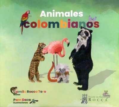 Libro: Animales colombianos | Autor: Camila Rocca Toro | Isbn: 9789585445802