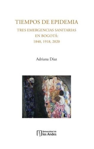 Libro: Tiempos de epidemia. | Autor: Adriana Diaz | Isbn: 9789587982695