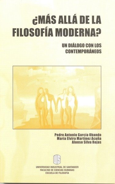 Libro: Más allá de la filosofía moderna - Autor: Pedro Antonio García Obando - Isbn: 9583375063