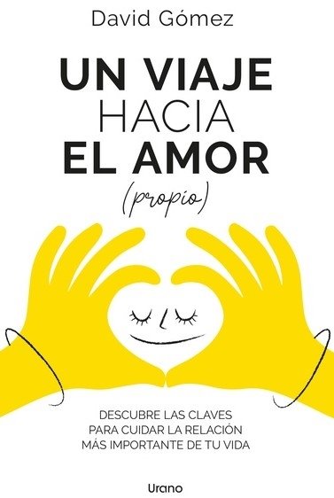 Libro: Un viaje hacia el amor (propio) | Autor: David Gómez | Isbn: 9786289618907