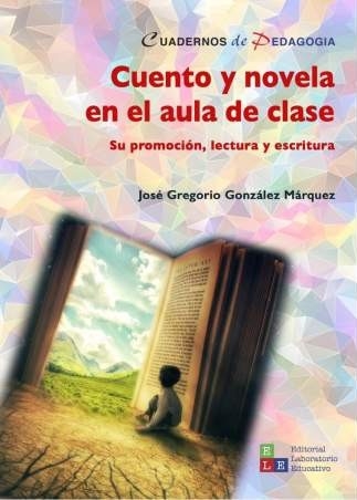 Libro: Cuento y novela en el aula de clase | Autor: José Gregorio González Márquez | Isbn: 9786287682214