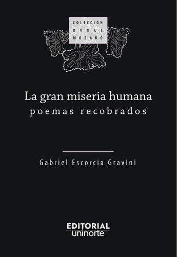Libro: La gran miseria humana | Autor: Gabriel Escorcia Gravini | Isbn: 9789587895384