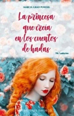 Libro: La princesa que creia en los cuentos de hadas | Autor: Marcia Grad | Isbn: 9788491115021