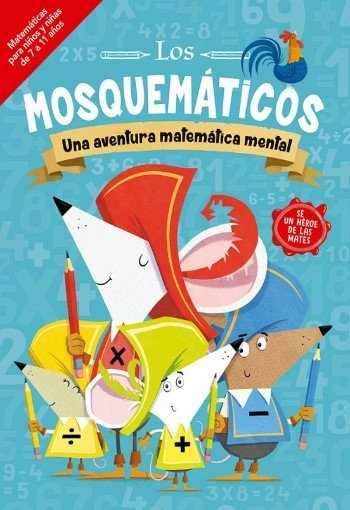 Libro: Los mosquematicos. Una aventura matematica mental | Autor: John Bigwood | Isbn: 9788491455547