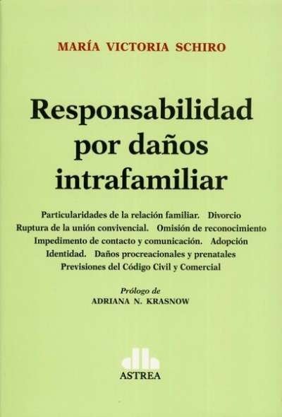Libro: Responsabilidad por daños intrafamiliar - Autor: María Victoria Schiro - Isbn: 9789877061680
