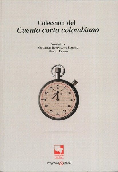 Libro: Colección del cuento corto colombiano - Autor: Guillermo Bustamante Zamudio - Isbn: 9789587652529