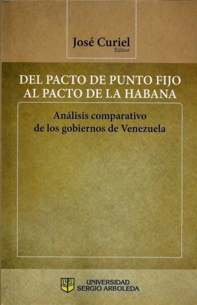 Del pacto de punto fijo al pacto de la habana - Jose Curiel - 9789588866307