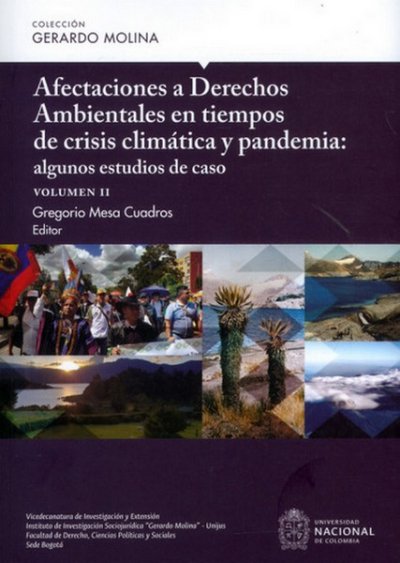 Libro: Afectaciones a derechos ambientales en tiempos de crisis climática y pandemia: | Autor: Gregorio Mesa Cuadros | Isbn: 9789587945126
