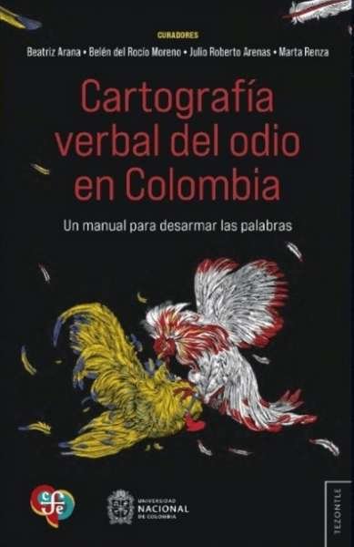 Libro: Cartografía verbal del odio en Colombia | Autor: Autores Varios | Isbn: 9789585197909