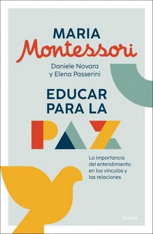 Libro: Educar para la paz la importancia del entendimiento en los vículos y las relaciones | Autor: Autores Varios | Isbn: 9788418714641