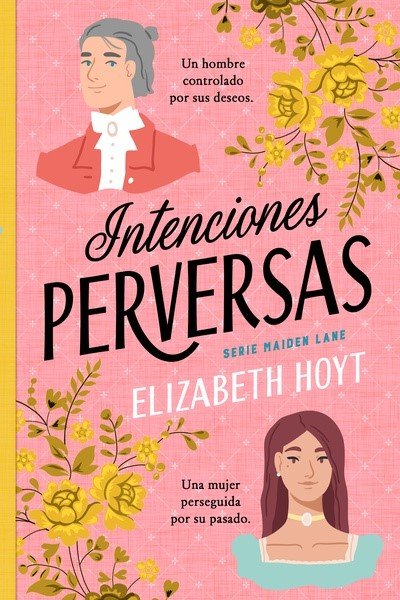 Libro: Intenciones perversas | Autor: Elizabeth Hoyt | Isbn: 9788419131751