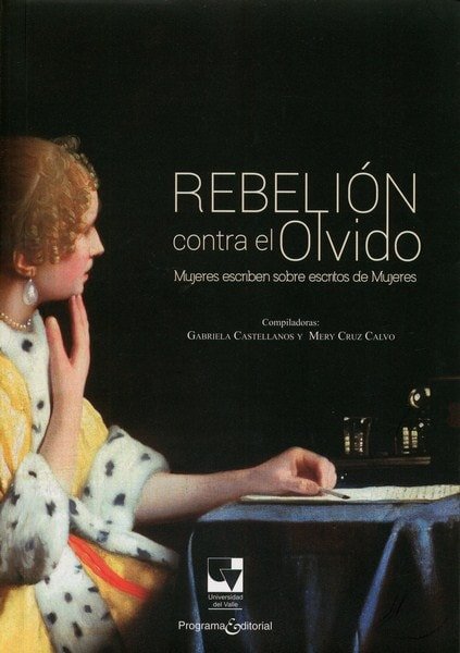 Libro: Rebelión contra el olvido - Autor: Gabriela Castellanos - Isbn: 9789587652222