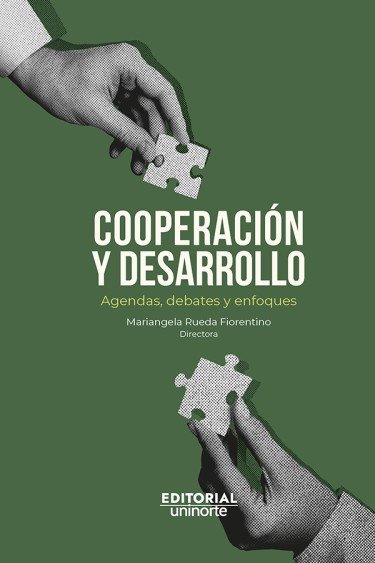  Cooperación y desarrollo: agendas, debates y enfoques