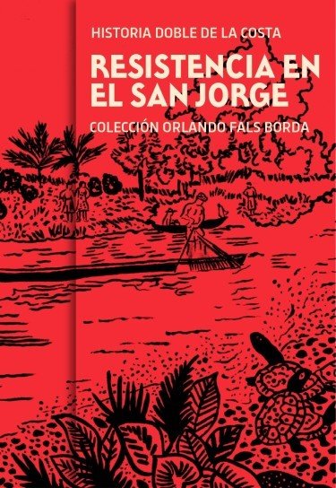  Historia doble de la costa - Tomo 3. Resistencia en el San Jorge