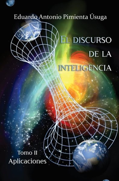 Libro: El discurso de la inteligencia (tomos II) | Autor: Eduardo Antonio Pimienta Úsuga | Isbn: 9789580900498