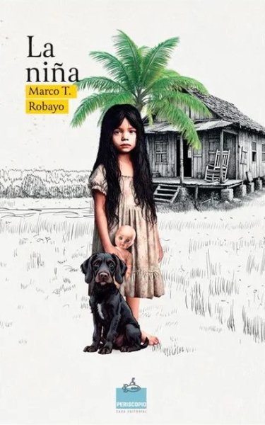 Libro: La Niña | Autor: Marco T Robayo | Isbn: 9786289658880