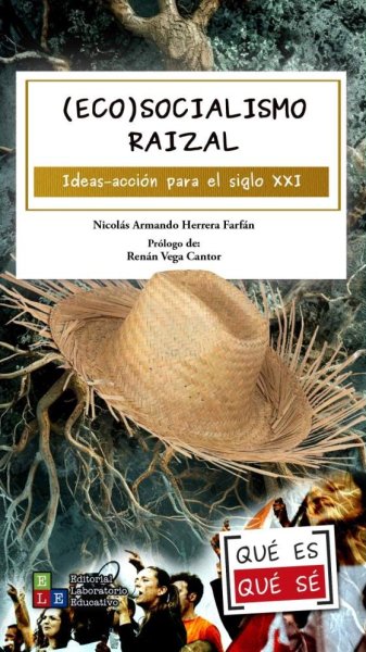 (eco) Socialismo Raizal. Ideas–acción para el siglo XXI