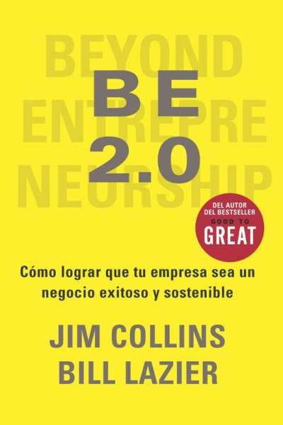 Libro: Be 2.0 | Autor: Jim Collins | Isbn: 9788417963965