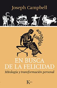 Libro: En busca de la felicidad | Autor: Joseph Campbell | Isbn: 9788499884042