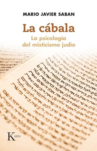 Libro: La cabala: la psicologia del misticismo judio | Autor: Mario Javier Saban Cuño | Isbn: 9788499884875